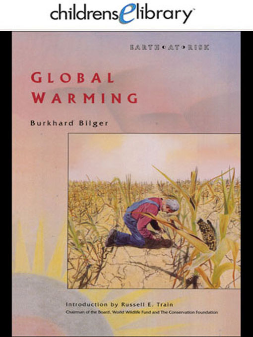 Title details for Global Warming by Burkhard Bilger - Available